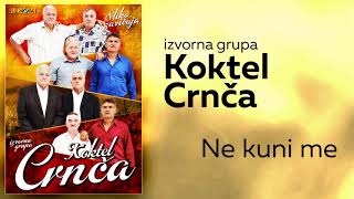 Izvorna grupa Koktel Crnca - Ne kuni me (Audio 2020)