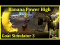 Goat Simulator 3 - Banana Power High - Part 13