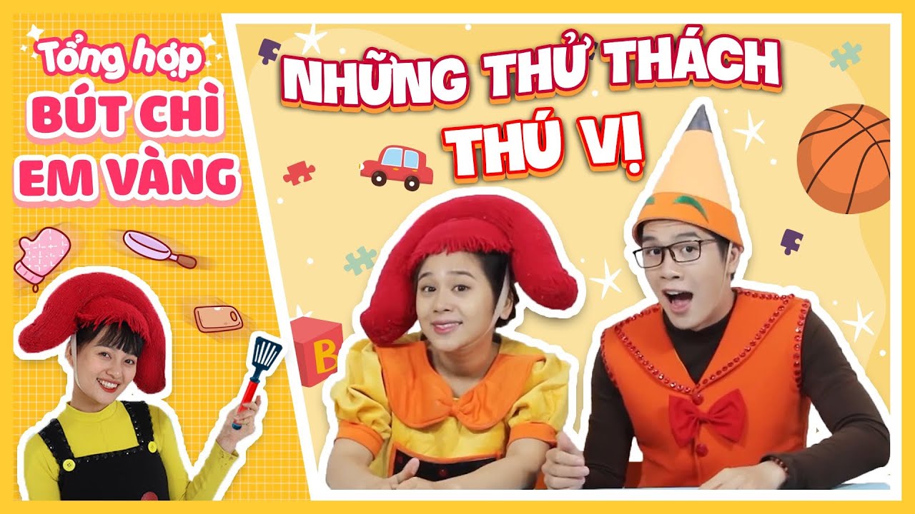 Những Thử Thách Thú Vị | Tuyển Tập Bút Chì Em Vàng |... - youtube