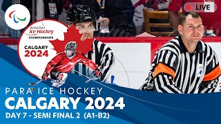 Day 7 | Semi final 2 | Canada v China | Calgary 2024 | World Para Ice Hockey Championships A-Pool