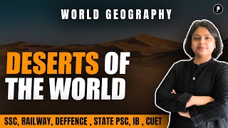 Important Desert of the World | World Geography with Mapping