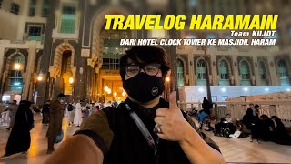 Travelog Haramain : Dari Hotel Clock Tower ke Masjidil Haram