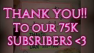 A HUGE THANK YOU TO OUR 75,000 SUBSCRIBERS!!
