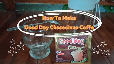 procedure text - how to make good day chococinno coffe || tugas bahasa inggris