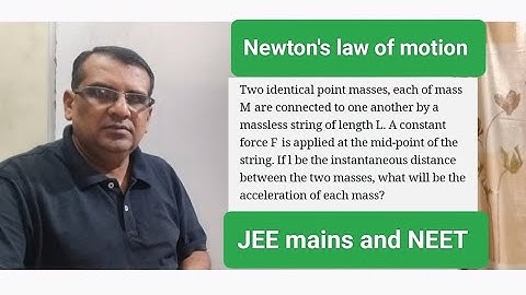 Two identical point masses, each of mass M are connected to one another by a massless string of