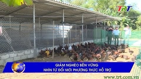 Giảm nghèo bền vững nhìn từ đổi mới phương thực hỗ trợ