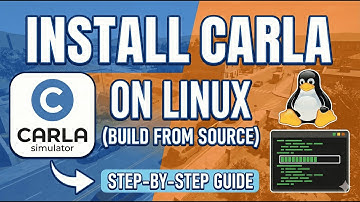 Install CARLA Simulator on Linux (Build from Source) | Step-by-Step Guide