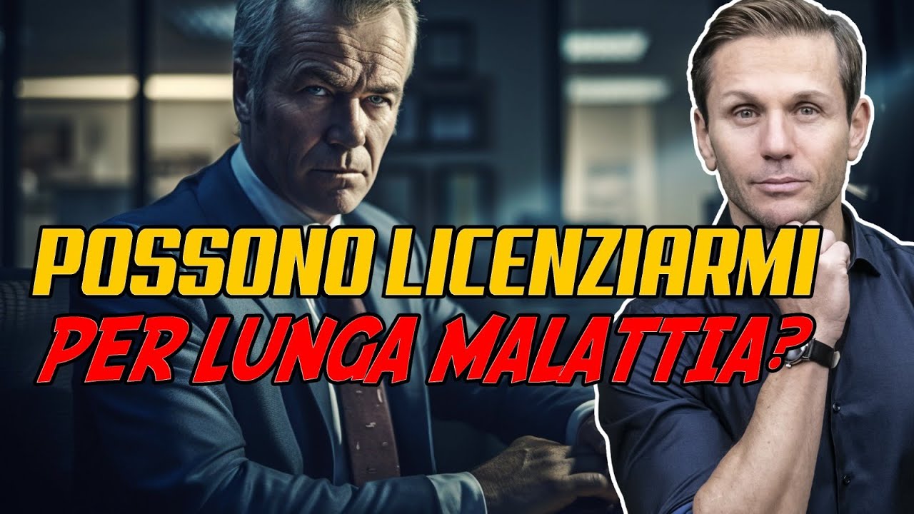 Quanto si può stare in MALATTIA prima di essere LICENZIATI? | Avv. Angelo Greco