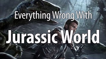 Everything Wrong With Jurassic World In 15 Minutes Or Less