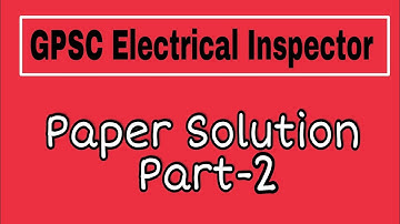 Paper Solution of GPSC ELECTRICAL( PART 2)