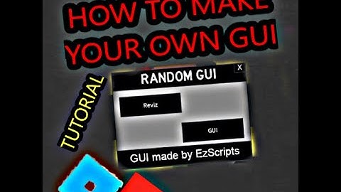 HOW TO MAKE YOUR OWN GUI | ROBLOX STUDIO| HACK