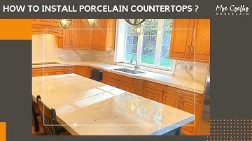 How to Install Porcelain Countertops
