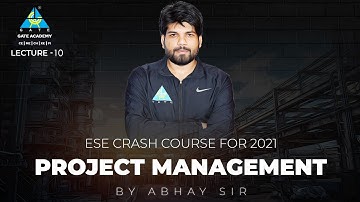 #10  Project Management | ESE Crash Course 2021 | By Abhay Sir