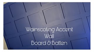 2021 DIY_HOW TO INSTALL WAINSCOTING_GRID ACCENT WALL_BOARD AND BATTEN_QUARANTINE ROOM MAKEOVER