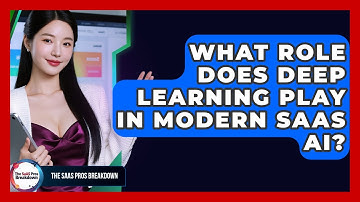 What Role Does Deep Learning Play In Modern SaaS AI? - The SaaS Pros Breakdown
