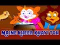 Maine Kheer Khayi Toh - Hindi Kahaniya | Story In Hindi | Panchtantra Ki Kahaniya In Hindi | Cartoon