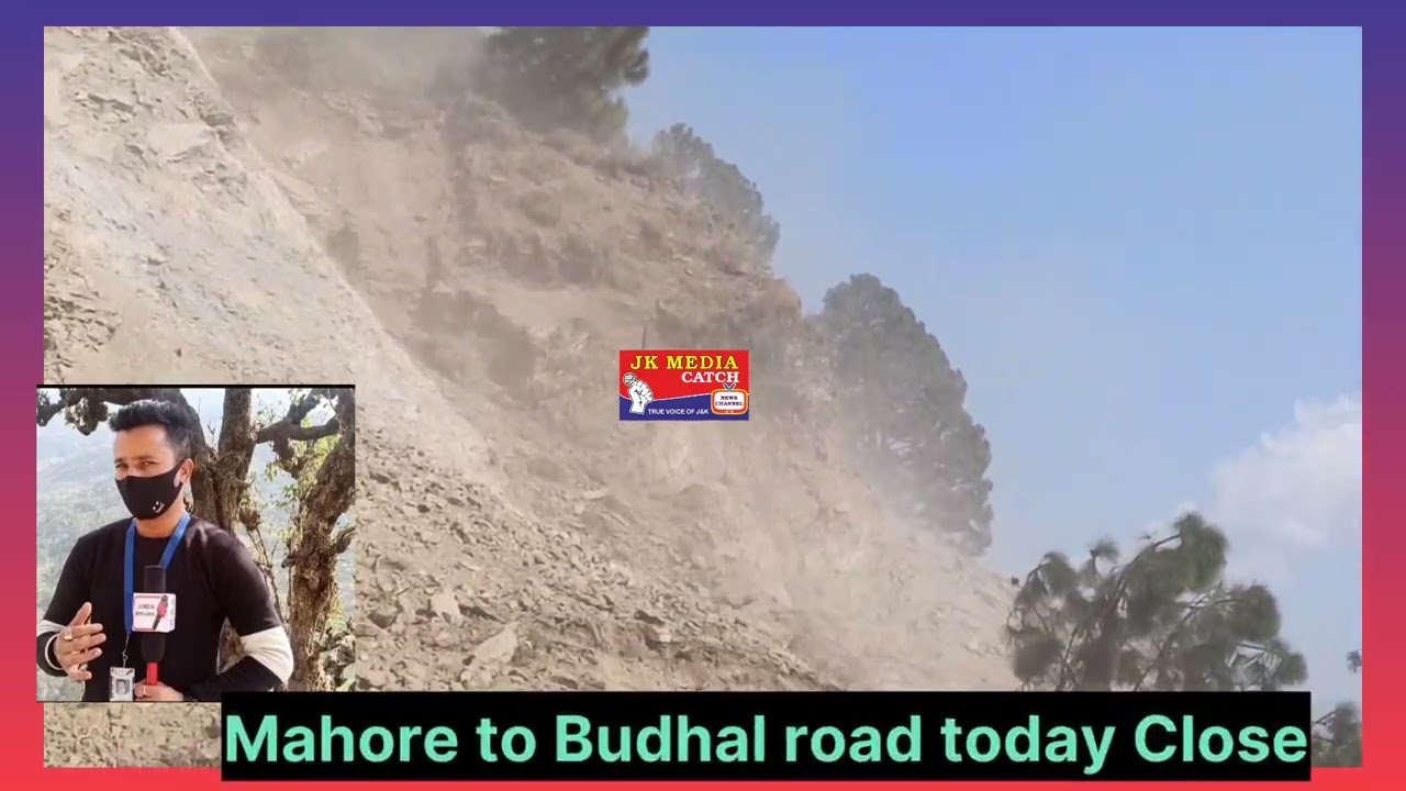 The road from Mahore to Budhal Rajouri is closed since two days