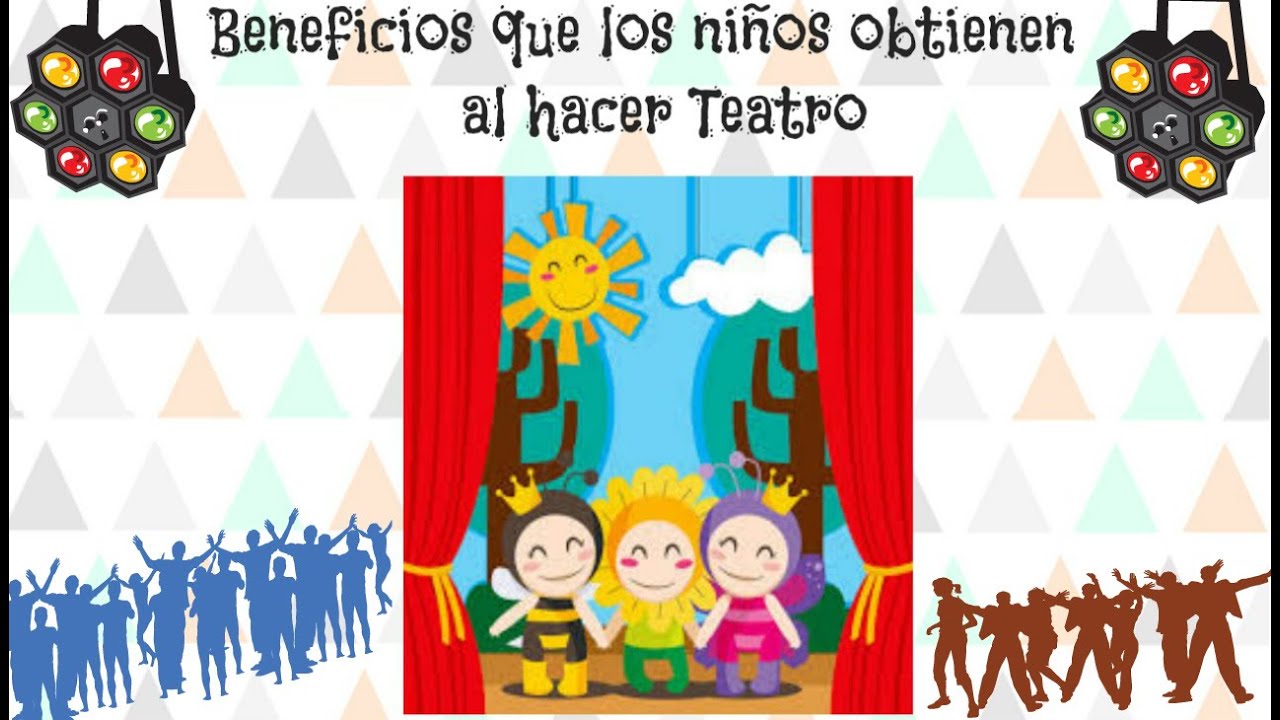 Beneficios que obtienen los niños al hacer Teatro YouTube Beneficios que obtienen los niños al hacer Teatro YouTube