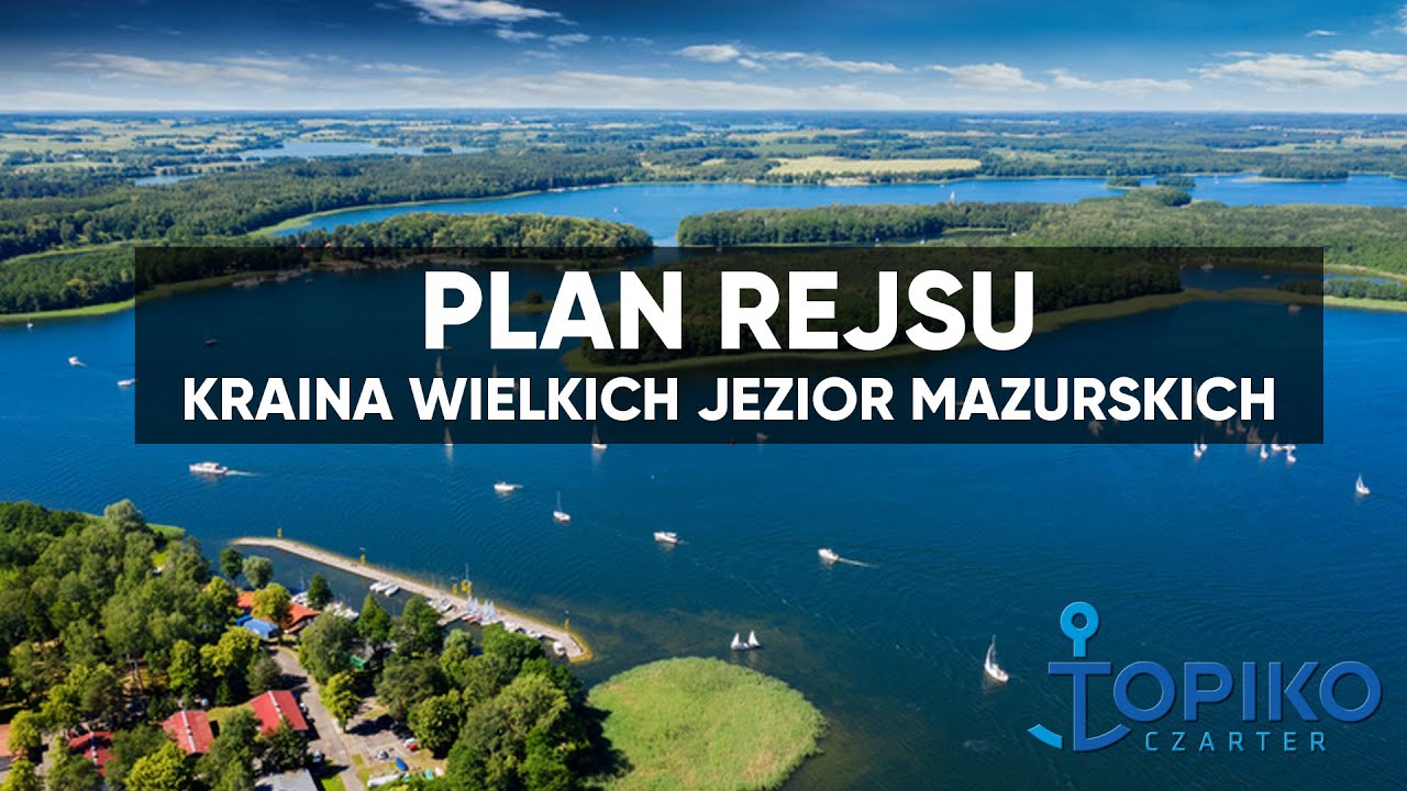 Rejs po Mazurach - gotowa trasa na 7 dni