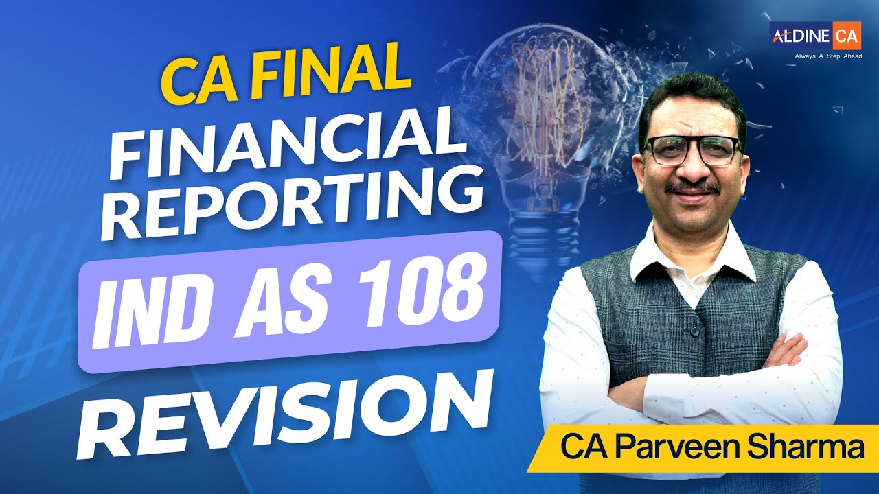 REVISION | CA FINAL | FR IND AS 108 | 🔥 | Revision Like NEVER Before ...