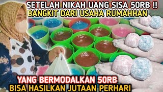 SETELAH NIKAH UANG SISA 50RB ‼️BANGKIT DARI USAHA RUMAHHAN MODAL 50RB HASILKAN JUTAAN PERHARI