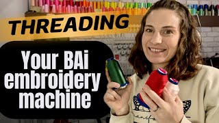 Threading your BAi Embroidery Machine | Beginner’s guide