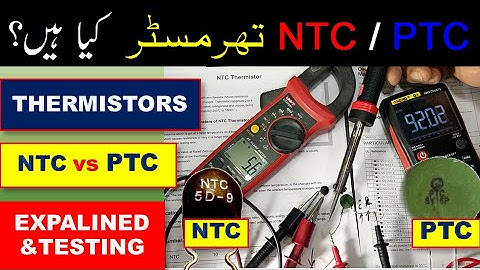 {296} NTC vs PTC Thermistors / Negative / Positive Temperature Coefficient Resistance