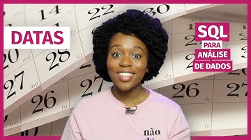 Como filtrar os dados por data em consultas SQL | SQL para Análise de Dados EP.10