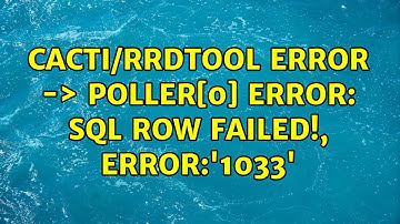 Cacti/rrdtool error -＞ Poller[0] ERROR: SQL Row Failed!, Error: