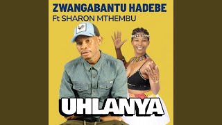 Uhlanya feat Sharon Mthembu