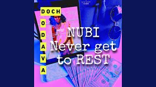 Nubi Never Get to Rest