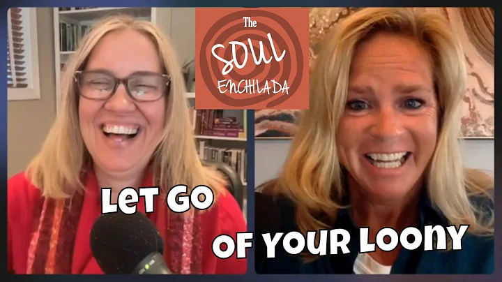 The Soul Enchilada Episode 8- Letting Go of Your L...