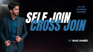 Lecture 17: Self Join & Cross Join in SQL | Master SQL from Scratch | Lecture by Waiz Ahmed