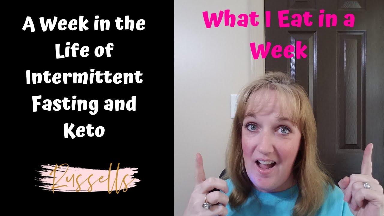 A Week In the Life of Intermittent Fasting and Keto || What I Eat In a ...
