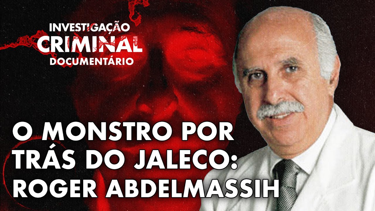 COMO ELE ENGANOU MULHERES QUE SÓ QUERIAM SER MÃES - CASO ROGER ABDELMASSIH - INVESTIGAÇÃO CRIMINAL
