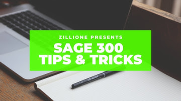 SAGE 300 Tips and Tricks