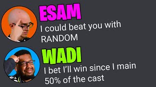 WaDi &amp; ESAM Face Off With RANDOM CHARACTERS