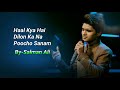 Haal Kya Hai Dilon Ka Na Poochho Sanam   Salman Ali   Indian Idol 10   10 November 2018 Mp3 Song