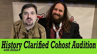 History Clarified Cohost Audition with Dillon