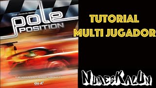 Famous Pole Position - Tutorial Multi Jugador Wealth