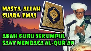 [Suara Emas] Bacaan Al-Qur'an Abah Guru Sekumpul