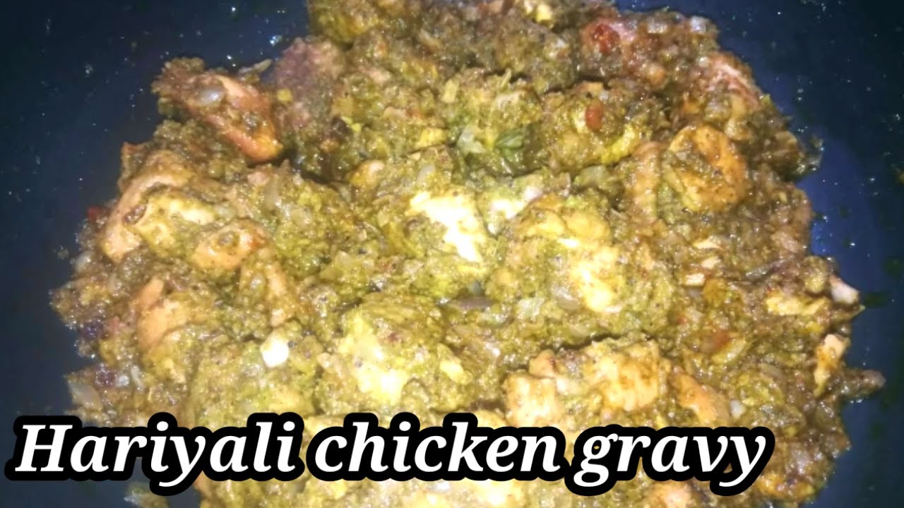 Hariyali chicken gravy/green chicken gravy/mint chicken gravy/herb chicken gravy/green chicken