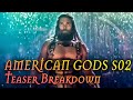 American Gods Season 2 Teaser Shot by Shot Breakdown