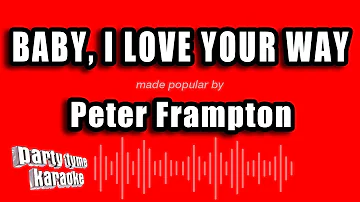 Peter Frampton - Baby, I Love Your Way (Karaoke Version)