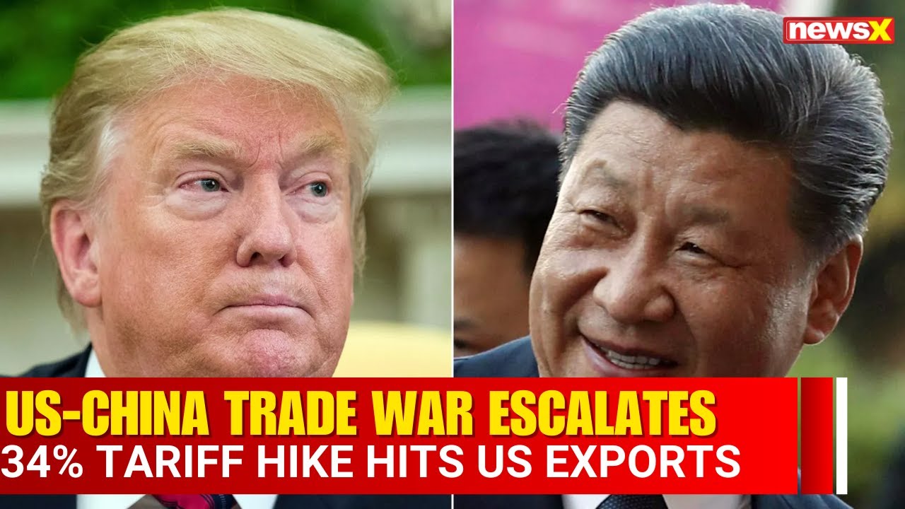 US-China Trade War Intensifies with 34% Tariff Hike on US Exports ...