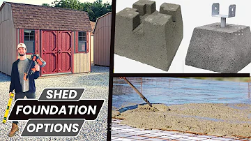 Shed Foundation Options (Concrete Slab, Gravel Base, Deck Block, etc.)