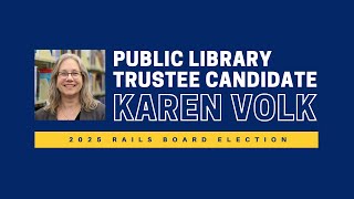 Karen Volk: Public Library Trustee Candidate