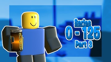 Level 0 125 Series Part 3 (Roblox Arsenal)