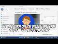 How to Turn off or Disable Webcam or Camera  on Laptop or PC
