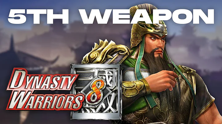 Dynasty Warriors 8 | Guan Yu's 5th Weapon Guide